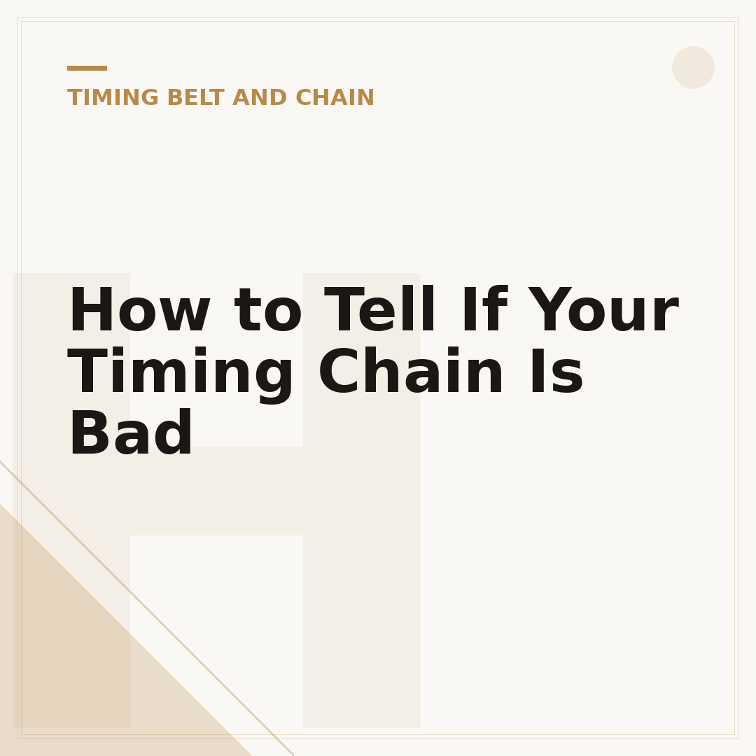 How to Tell If Your Timing Chain Is Bad