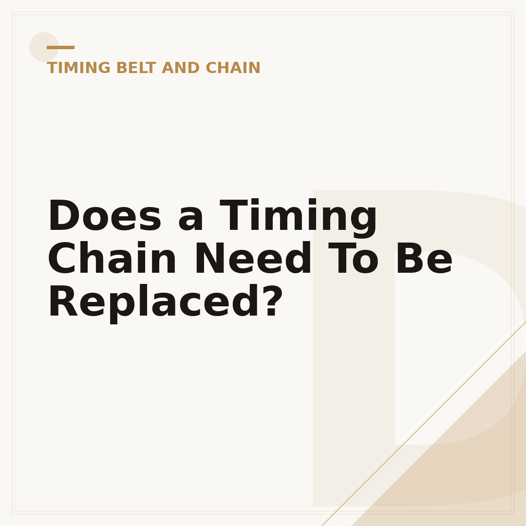 Does a Timing Chain Need To Be Replaced?