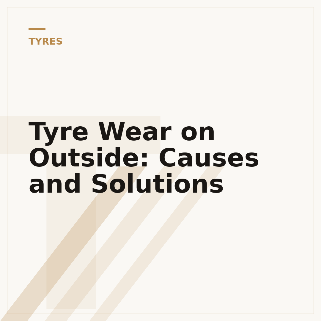Tyre Wear on Outside: Causes and Solutions