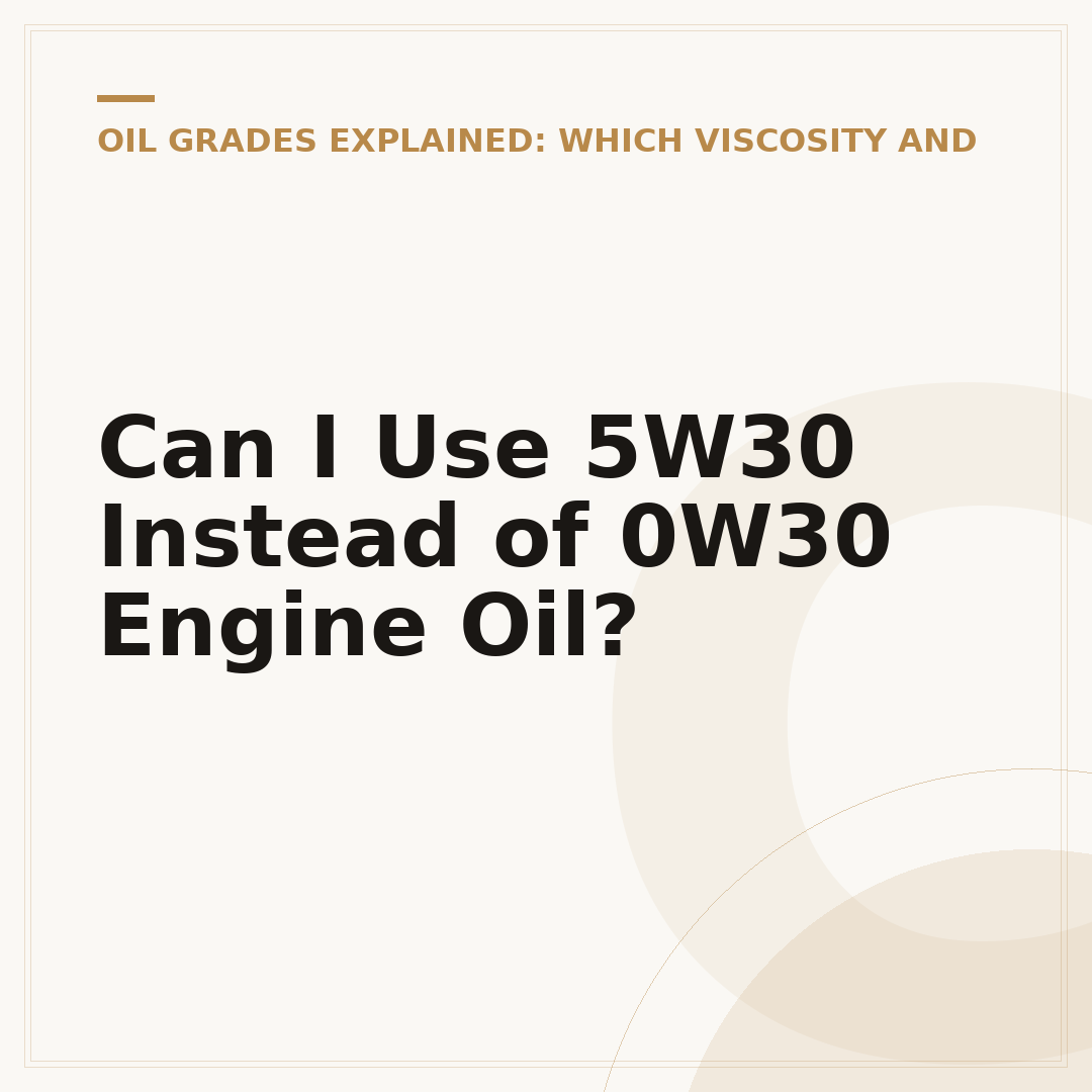Can I Use 5W30 Instead of 0W30 Engine Oil?