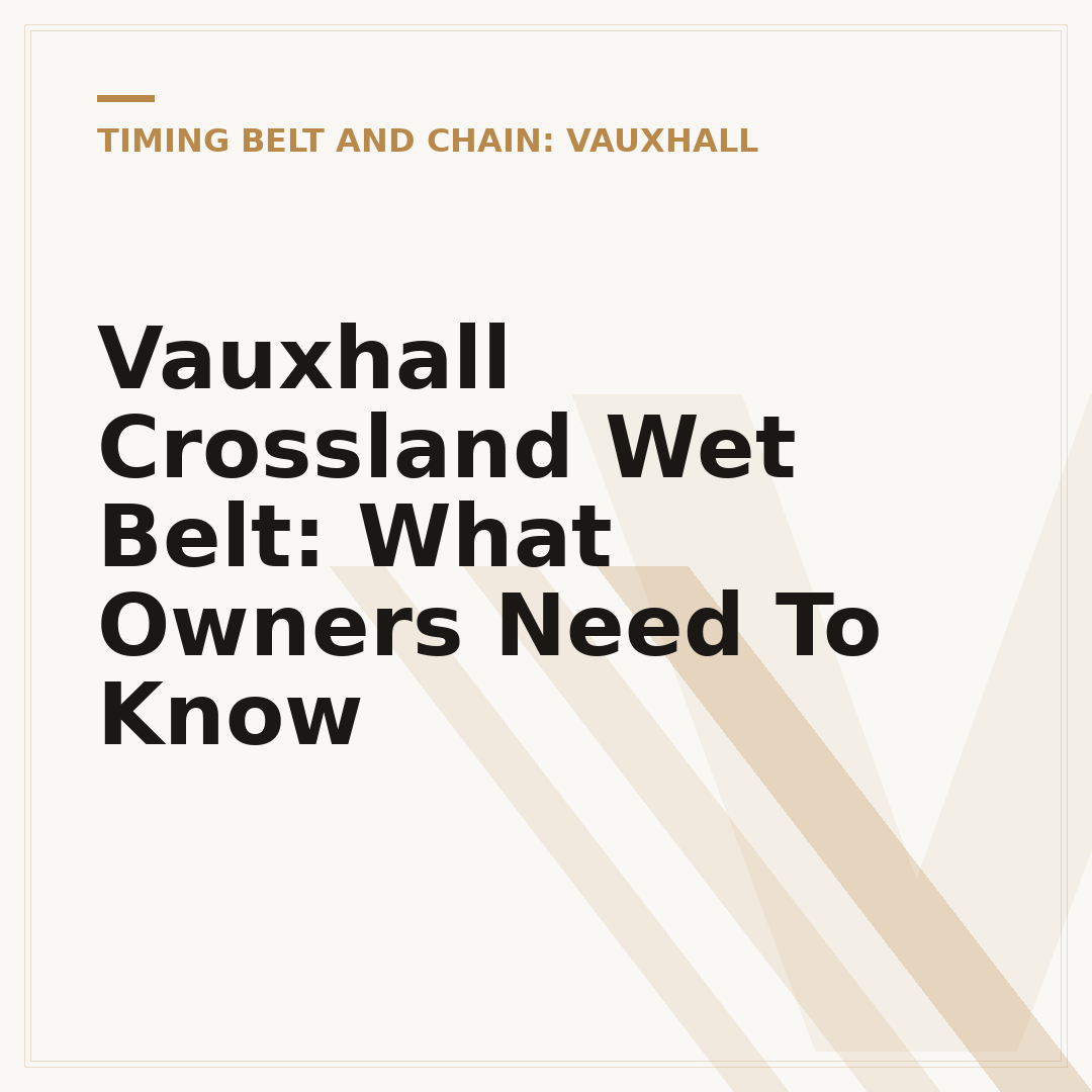 Vauxhall Crossland Wet Belt: What Owners Need To Know