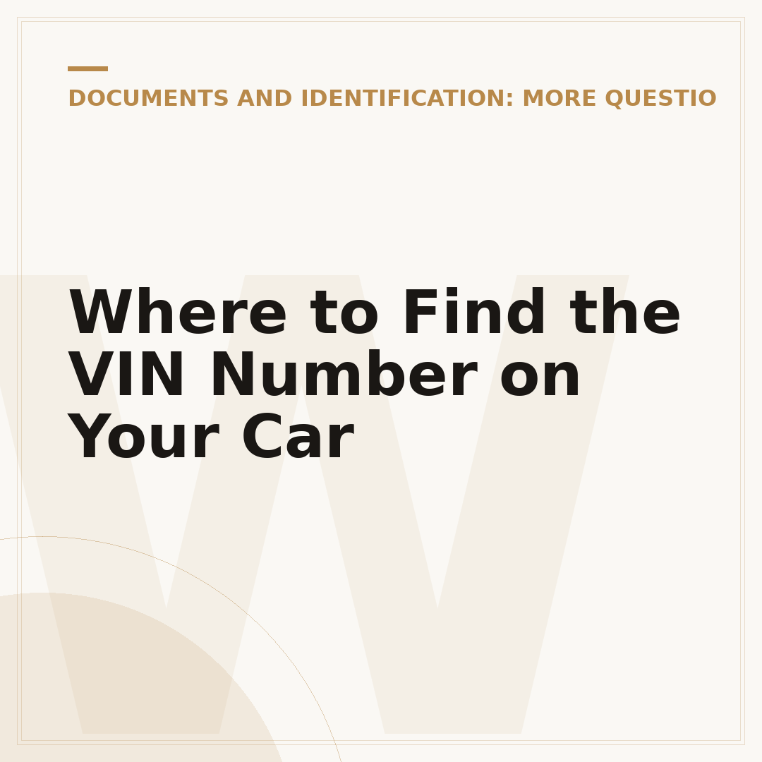Where to Find the VIN Number on Your Car