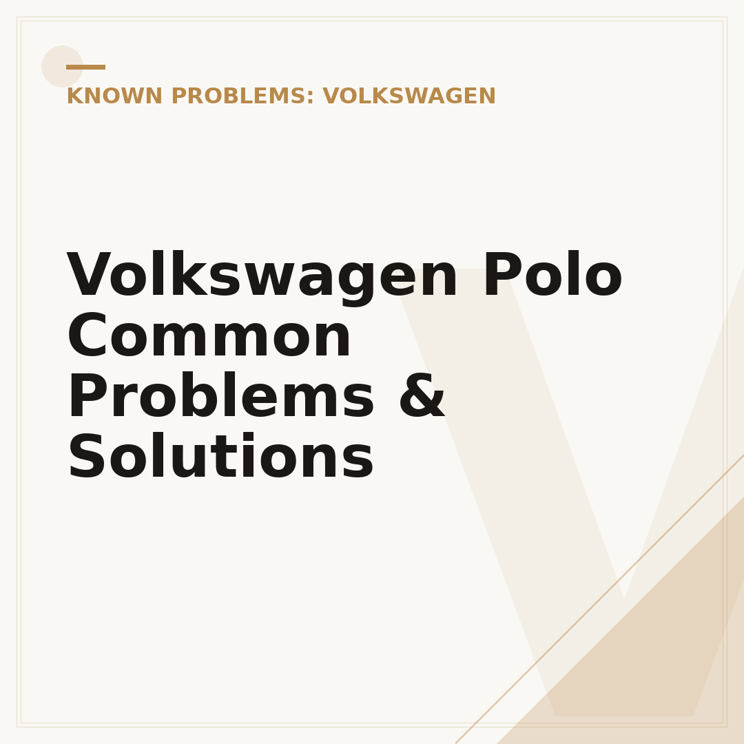 Volkswagen Polo Common Problems & Solutions