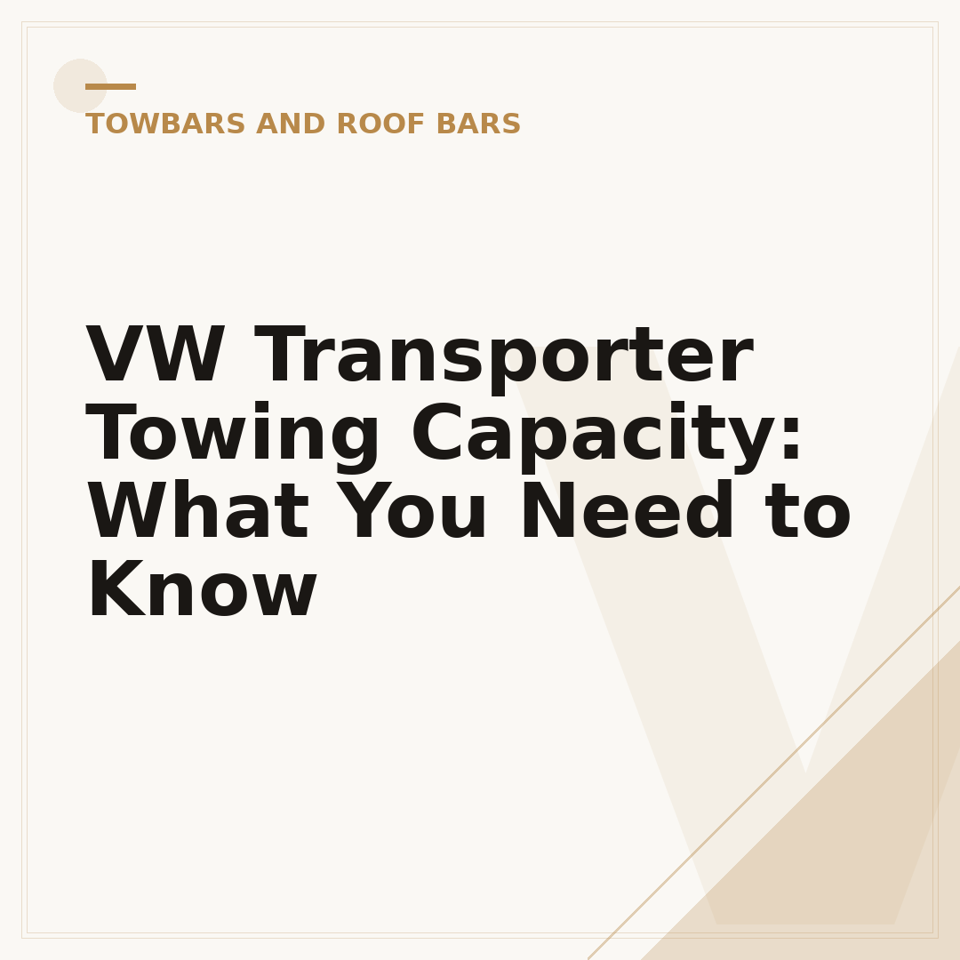 VW Transporter Towing Capacity: What You Need to Know