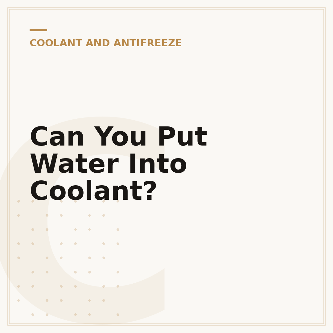 Can You Put Water Into Coolant?