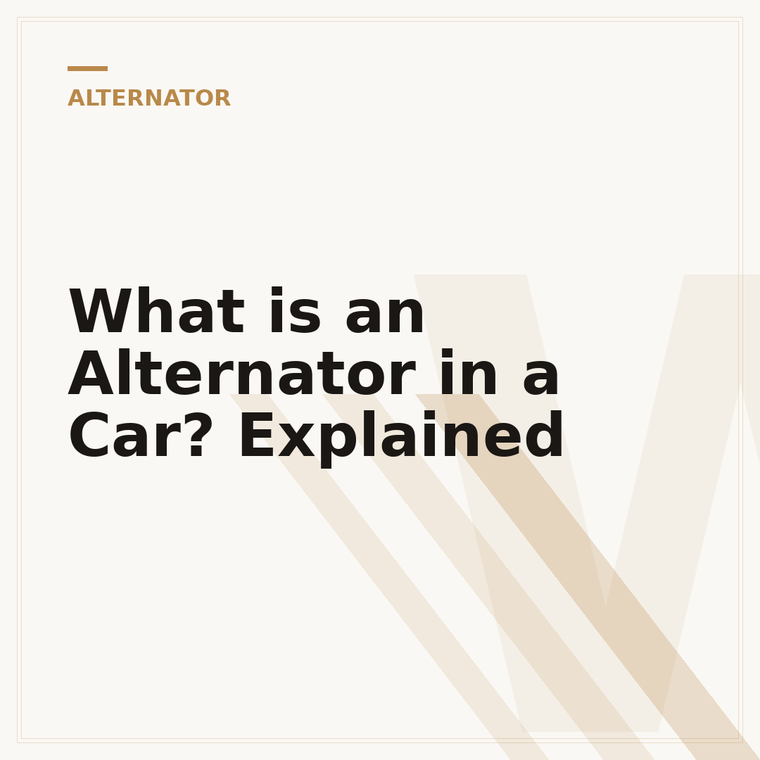 What is an Alternator in a Car? Explained