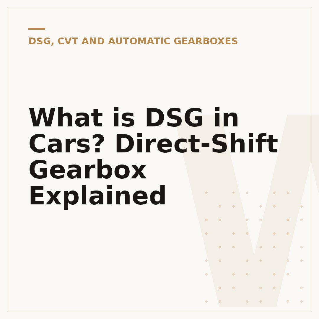 What is DSG in Cars? Direct-Shift Gearbox Explained