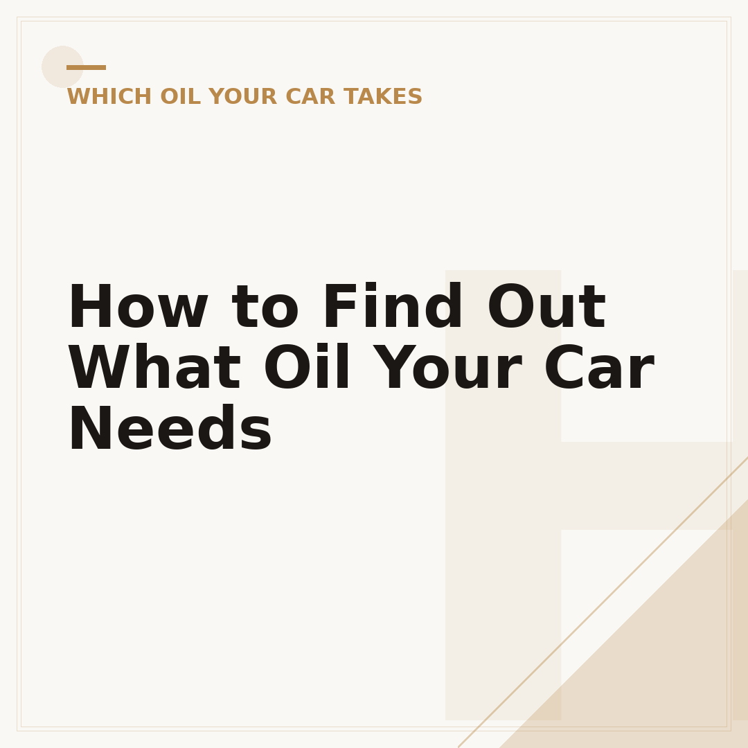 How to Find Out What Oil Your Car Needs