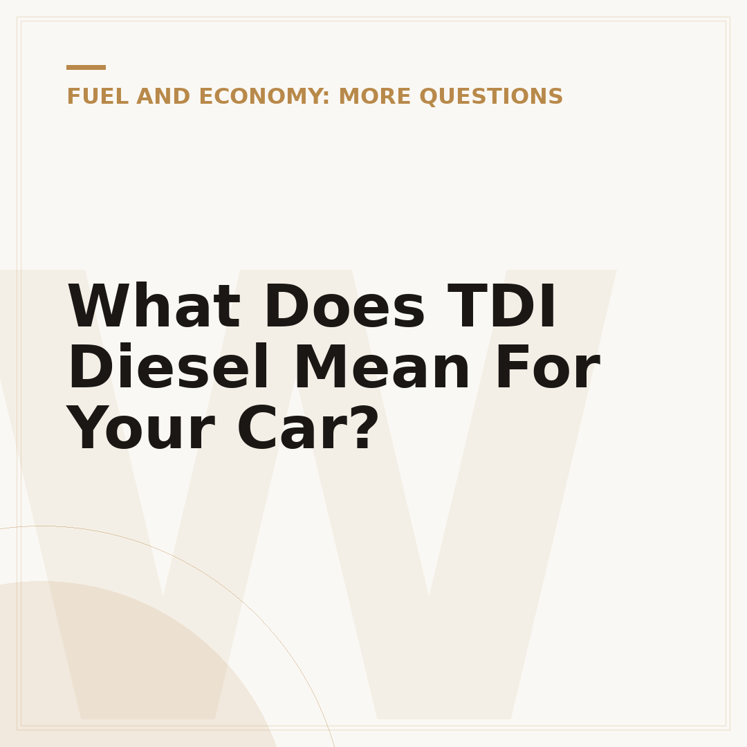 What Does TDI Diesel Mean For Your Car?