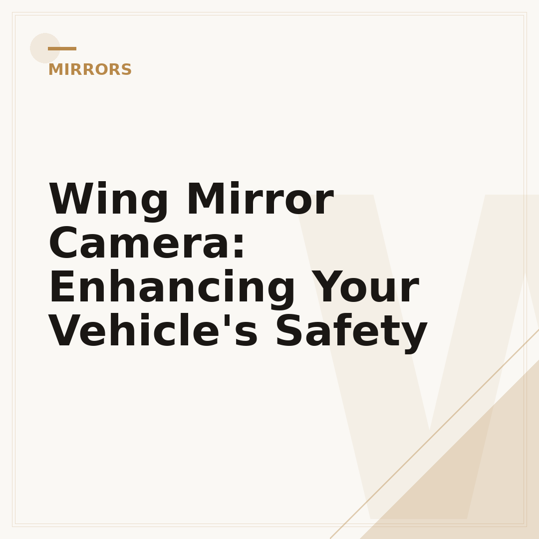 Wing Mirror Camera: Enhancing Your Vehicle's Safety