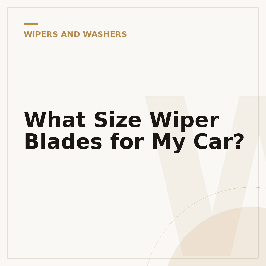 What Size Wiper Blades for My Car?